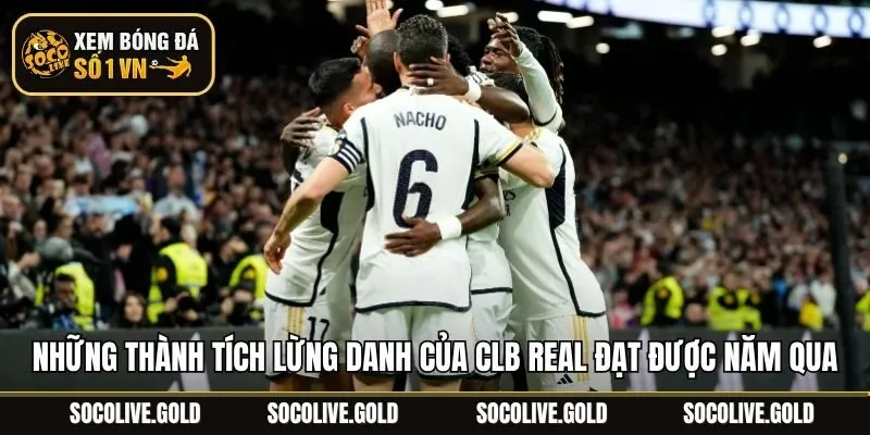 Những thành tích lừng danh của CLB Real đạt được năm qua
