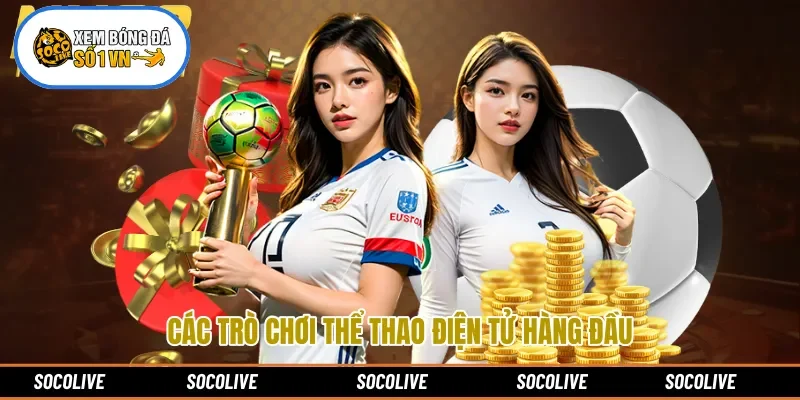 Các trò chơi thể thao điện tử hàng đầu