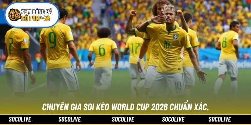 Soi Kèo World Cup 2026